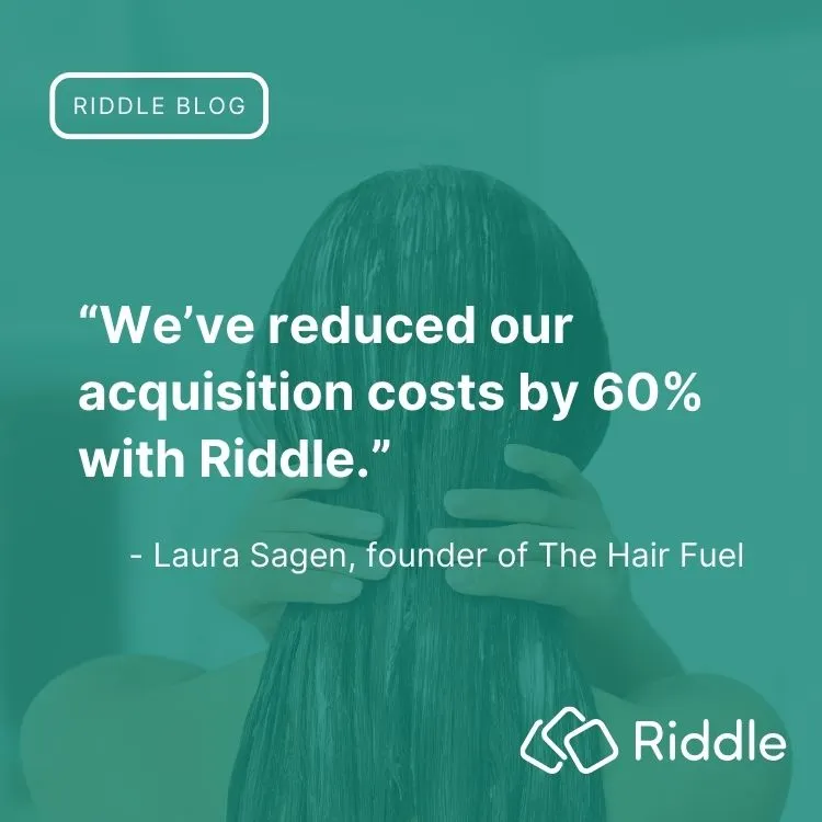 Riddle reduces acquisition cost by 60 percent - quote