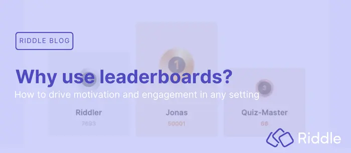 The power of leaderboards. Supercharge your quizzes and contests with leaderboards from riddle.com