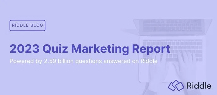 2023 Riddle Quiz Marketing research report