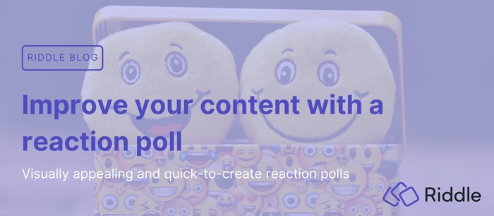 Improve your content with a a reaction poll using riddle.com