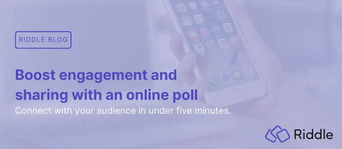 Boost engagement and sharing with an online poll