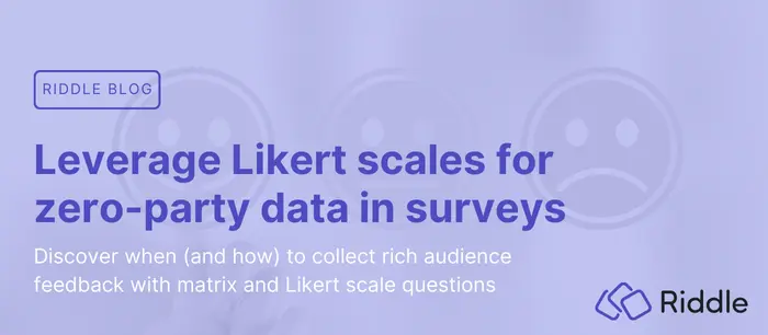 Leverage Likert Scales for zero-party data in surveys