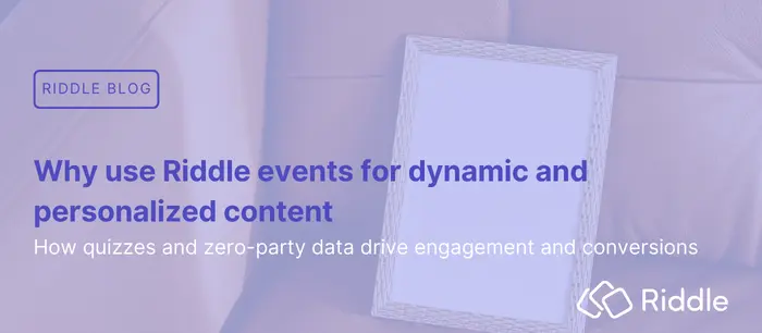 Using JavaScript Events in Riddle.com to personalize your content